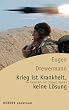 Krieg ist Krankheit, keine L�sung