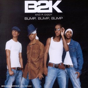 B2K and P. Diddy - Bump,Bump,Bump - Zortam Music