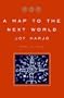 A Map to the Next World: Poems