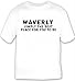 Waverly: Simply The Best Place For You To Be T-shirt