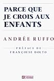 Revue Editions de l'Homme  / Parce que je crois aux enfants