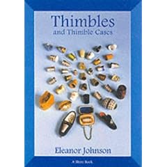 Thimbles and Thimble Cases (Shire Book)