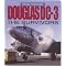 The Best Plane Ever Built - The Immortal Douglas DC-3