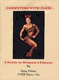 Competing With Class: A Guide to Womens Fitness
