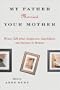 My Father Married Your Mother: Dispatches from the Blended Family