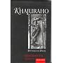Khajuraho (Monumental Legacy Series)