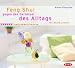 Feng Shui gegen das Gerümpel des Alltags. 2 CDs
