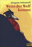 Wenn der Wolf kommt