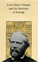 Lewis Henry Morgan and the Invention of Kinship