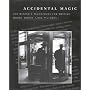 Accidental Magic: The Wizard's Techniques for Writing Words Worth 1,000 Pictures