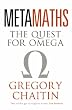 Meta Maths: The Quest for Omega