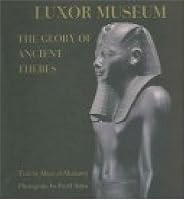 Luxor Museum: The Glory of Ancient Thebes