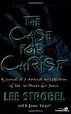 CASE FOR CHRIST STUDENT EDITION: A Journalist's Personal Investigation of the Evidence for Jesus