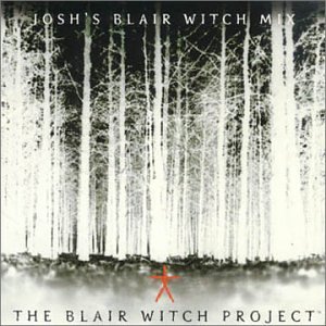 CD-Charts  Search : Blair Witch Project: Josh's Blair Witch Mix