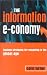 The Information E-conomy: Business Strategies for Competing in the Global Age