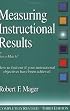 Measuring Instructional Results (The Mager Six-Pack)