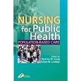 Nursing for Public Health: Population Based Care by  Pauline M. Craig and Grace Lindsay