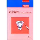 Click here to buy Practical Dental Local Anaesthesia (Oral Surgery) by John G. Meechan.