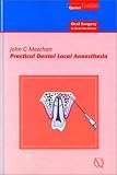 Practical Dental Local Anaesthesia: 6 (Quintessentials: Oral Surgery & Oral Medicine)