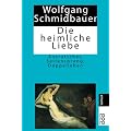Die heimliche Liebe: Ausrutscher, Seitensprung, Doppelleben