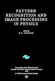 Pattern Recognition and Image Processing in Physics, (Scottish Universities Summer School in Physics//Proceedings)