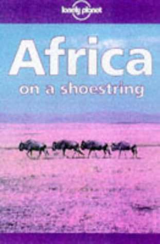 City Travel Guides Discounted  Books : Lonely Planet Africa: On a Shoestring (Africa on a Shoestring, 8th ed)