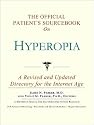 The Official Patient's Sourcebook on Hyperopia: A Revised and Updated Directory for the Internet Age