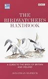 Books : The Birdwatcher's Handbook: A Guide to the Birds of Britain and Ireland