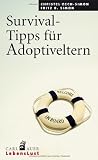Survival-Tipps f&uuml;r Adoptiveltern - Christel Rech-Simon, Fritz B. Simon