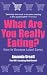 What Are You Really Eating?