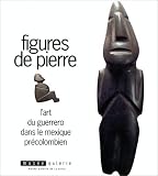 Figures de pierre: L'art du Guerrero dans le Mexique précolombien : Musée-Galerie de la Seita, 1992
