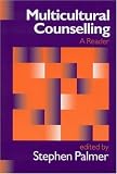 Multicultural Counselling: A Reader (Multicultural Counselling)