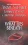 What Lies Beneath (Feature Anthology)