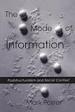 The Mode of Information: Poststructuralism and Social Context