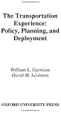 The Transportation Experience: Policy, Planning, and Deployment