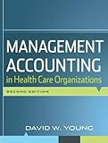 Management accounting in health care organizations