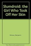 Slumdroid. 02, The girl who took off her skin