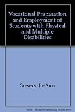 Vocational preparation and employment of students with physical and multiple disabilities