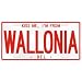 NEW  KISS ME , I AM FROM WALLONIA  BELGIUM LICENSE PLATE SIGN CITY
