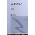 The Popularization of Medicine, 1650-1850 (Wellcome Institute Series in the History of Medicine) by 