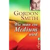 Wie man ein Medium wird