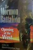 The Mormon Battalion: Opening of the West