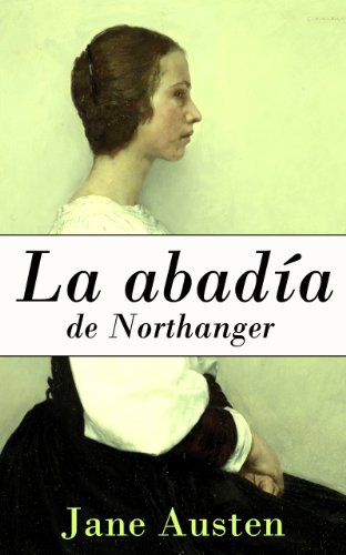 La abadía de Northanger (Spanish Edition)