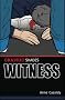 Witness (Graphic Shades)