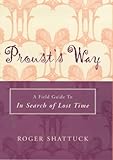 Proust's way : a field guide to In search of lost time