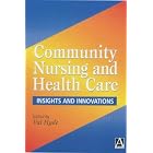 Community Nursing and Health Care by  Val Hyde