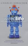 Wiredlife: Who Are We in the Digital Age?