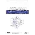 Artificial Neural Networks in Water Supply Engineering by Srinivasa Lingireddy; Gail Brion