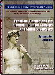 Practical Finance, Financing and the Financial Plan for Small Businesses: Systems for Success