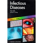 Infectious Diseases (Colour Guide) by A. P. Ball and J. A. Gray
